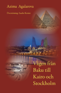 Från Baku till Kairo och Stockholm